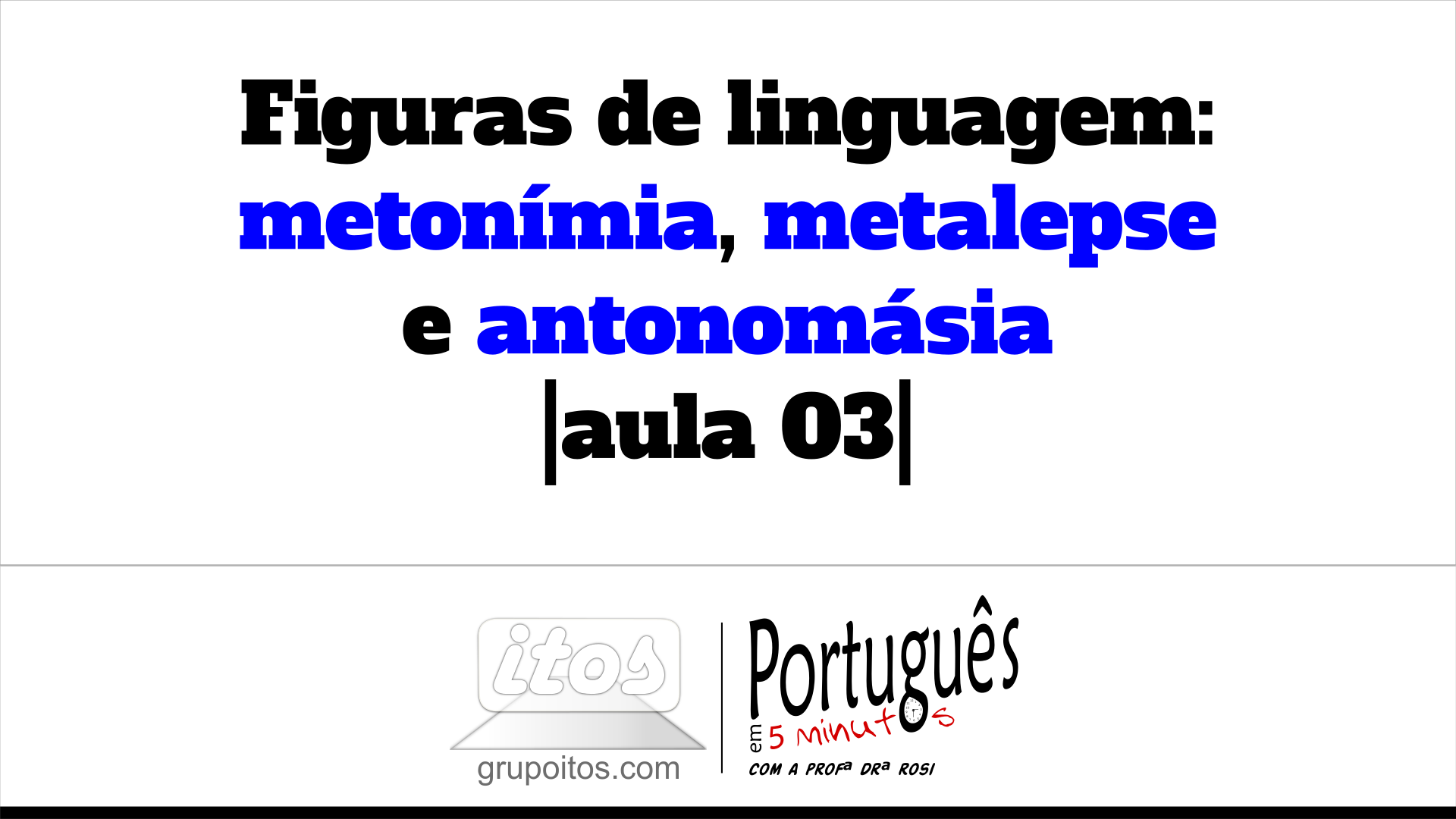 Figuras De Linguagem: Metonímia, Metalepse E Antonomásia |aula 03 ...